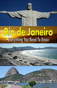 Descargar Rio de Janeiro: Everything You Need To Know (English Edition) pdf, epub, ebook