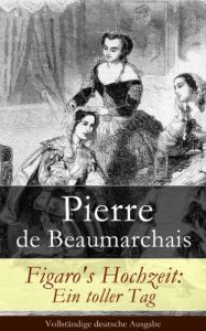 Descargar Figaro’s Hochzeit: Ein toller Tag – Vollständige deutsche Ausgabe (German Edition) pdf, epub, ebook