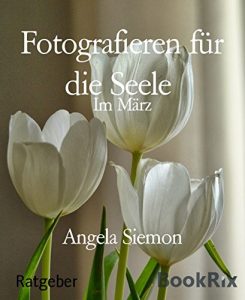 Descargar Fotografieren für die Seele: Im März (German Edition) pdf, epub, ebook