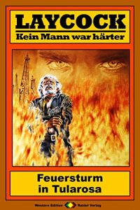 Descargar Laycock 143: Feuersturm in Tularosa (German Edition) pdf, epub, ebook