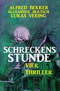 Descargar Schreckensstunde: Vier Thriller: Cassiopeiapress Spannung (German Edition) pdf, epub, ebook