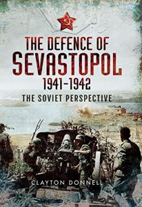 Descargar The Defence of Sevastopol 1941-1942: The Soviet Perspective pdf, epub, ebook