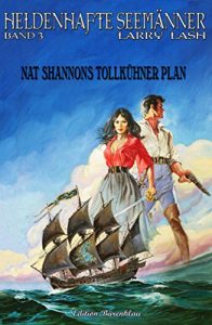 Descargar Heldenhafte Seemänner #3: Nat Shannons tollkühner Plan pdf, epub, ebook