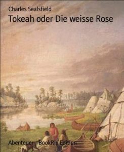 Descargar Tokeah oder Die weisse Rose (German Edition) pdf, epub, ebook