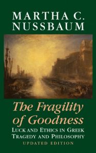 Descargar The Fragility of Goodness: Luck and Ethics in Greek Tragedy and Philosophy pdf, epub, ebook