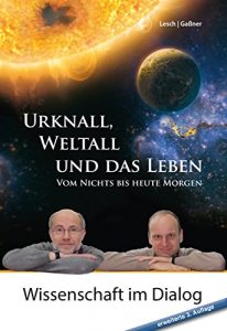 Descargar Urknall, Weltall und das Leben: Vom Nichts bis heute Morgen 
erweiterte 3. Auflage (German Edition) pdf, epub, ebook
