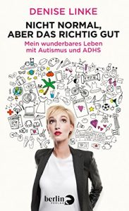 Descargar Nicht normal, aber das richtig gut: Mein wunderbares Leben mit Autismus und ADHS (German Edition) pdf, epub, ebook