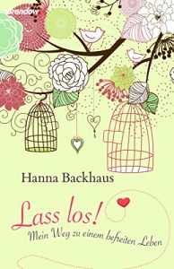 Descargar Lass los!: Mein Weg zu einem befreiten Leben (German Edition) pdf, epub, ebook