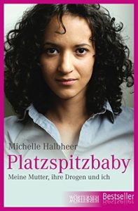 Descargar Platzspitzbaby: Meine Mutter, ihre Drogen und ich pdf, epub, ebook