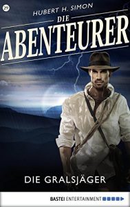 Descargar Die Abenteurer – Folge 29: Die Gralsjäger (Auf den Spuren der Vergangenheit) (German Edition) pdf, epub, ebook