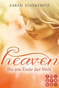 Descargar Heaven 3: Bis ans Ende der Welt (German Edition) pdf, epub, ebook