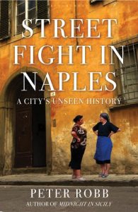 Descargar Street Fight in Naples: A City’s Unseen History pdf, epub, ebook