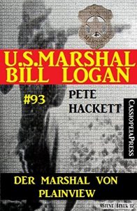 Descargar Der Marshal von Plainview (U.S. Marshal Bill Logan Band 93): Western (German Edition) pdf, epub, ebook