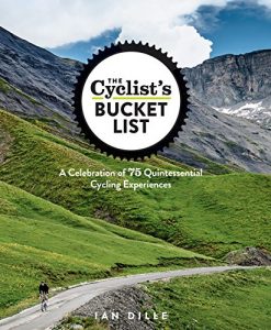 Descargar The Cyclist’s Bucket List: A Celebration of 75 Quintessential Cycling Experiences pdf, epub, ebook