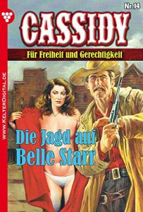 Descargar Cassidy 14 – Erotik Western: Die Jagd auf Belle Starr (German Edition) pdf, epub, ebook