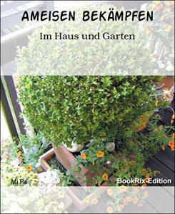 Descargar Ameisen bekämpfen: Im Haus und Garten (German Edition) pdf, epub, ebook