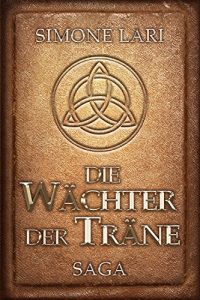 Descargar Die Wächter der Träne – SAGA (German Edition) pdf, epub, ebook
