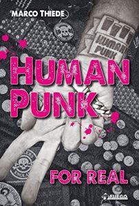 Descargar Human Punk For Real: Eine Autobiografie [Deutschsprachige Ausgabe] (German Edition) pdf, epub, ebook