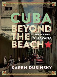 Descargar Cuba beyond the Beach: Stories of Life in Havana pdf, epub, ebook