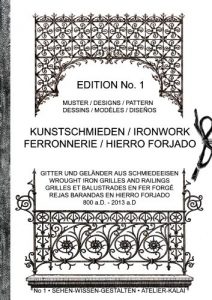 Descargar Kunstschmieden / Ironwork / Ferronnerie / Hierro Forjado: Gitter und Geländer aus Schmiedeeisen / Wrought Iron Grilles And Railings / Grilles Et Balustrades … En Hierro Forjado / 800a.D – 2013 a.D pdf, epub, ebook