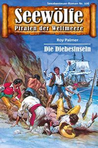 Descargar Seewölfe – Piraten der Weltmeere 106: Die Diebesinsel (German Edition) pdf, epub, ebook