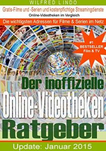 Descargar Der inoffizielle Online-Videotheken Ratgeber: Gratis Filme und Serien und kostenpflichtige Streamingdienste im Netz (German Edition) pdf, epub, ebook