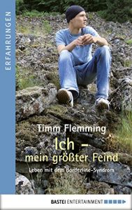 Descargar Ich – mein größter Feind: Leben mit dem Borderline-Syndrom. (Erfahrungen. Bastei Lübbe Taschenbücher) (German Edition) pdf, epub, ebook