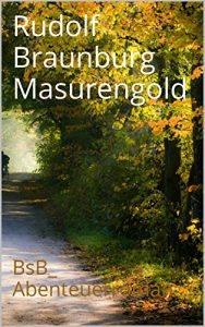 Descargar Masurengold: BsB_Abenteuerroman (German Edition) pdf, epub, ebook