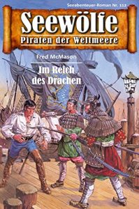 Descargar Seewölfe – Piraten der Weltmeere 112: Im Reich des Drachen (German Edition) pdf, epub, ebook