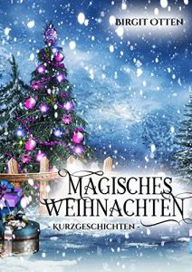 Descargar Magisches Weihnachten: Kurzgeschichten (German Edition) pdf, epub, ebook