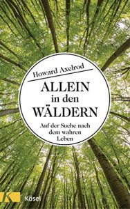 Descargar Allein in den Wäldern: Auf der Suche nach dem wahren Leben (German Edition) pdf, epub, ebook