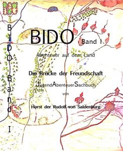 Descargar BIDO Band I – Abenteuer auf dem Land: Die Brücke der Freundschaft (German Edition) pdf, epub, ebook