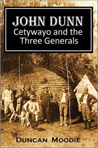 Descargar John Dunn, Cetywayo and the  Three Generals (1886) (English Edition) pdf, epub, ebook