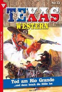 Descargar Texas Western 13 – Western: Tod am Rio Grande (German Edition) pdf, epub, ebook