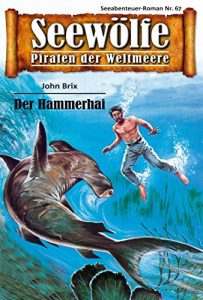 Descargar Seewölfe – Piraten der Weltmeere 67: Der Hammerhei pdf, epub, ebook