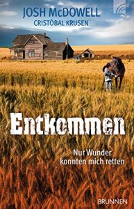 Descargar Entkommen: Nur Wunder konnten mich retten (German Edition) pdf, epub, ebook