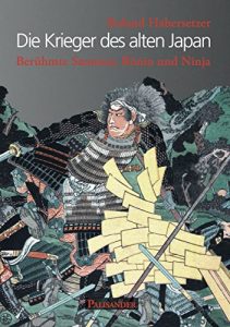 Descargar Die Krieger des alten Japan: Berühmte Samurai, Ronin und Ninja (German Edition) pdf, epub, ebook