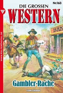 Descargar Die großen Western 163: Gambler-Rache (German Edition) pdf, epub, ebook