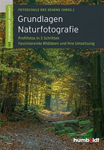 Descargar Grundlagen Naturfotografie: Profifotos in drei Schritten. Faszinierende Bildideen und ihre Umsetzung. pdf, epub, ebook