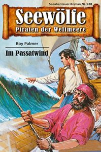 Descargar Seewölfe – Piraten der Weltmeere 188: Im Passatwind (German Edition) pdf, epub, ebook