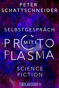 Descargar Selbstgespräch mit Protoplasma (German Edition) pdf, epub, ebook