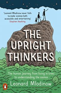 Descargar The Upright Thinkers: The Human Journey from Living in Trees to Understanding the Cosmos pdf, epub, ebook