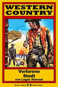 Descargar WESTERN COUNTRY 177: Verlorene Stadt (Western-Reihe) (German Edition) pdf, epub, ebook