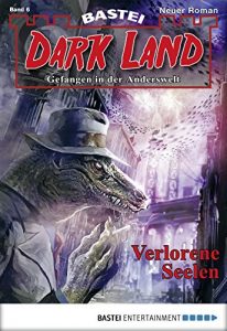 Descargar Dark Land – Folge 006: Verlorene Seelen (Anderswelt John Sinclair Spin-off) (German Edition) pdf, epub, ebook