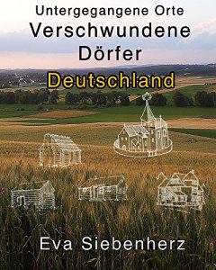 Descargar Untergegangene Orte: Verschwundene Dörfer in Deutschland pdf, epub, ebook