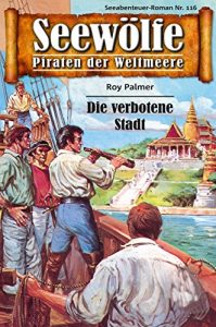 Descargar Seewölfe – Piraten der Weltmeere 116: Die verbotene Stadt (German Edition) pdf, epub, ebook