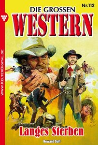 Descargar Die großen Western 112: Langes Sterben (German Edition) pdf, epub, ebook