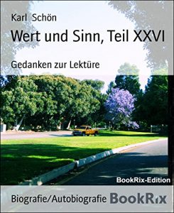 Descargar Wert und Sinn, Teil XXVI: Gedanken zur Lektüre (German Edition) pdf, epub, ebook