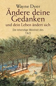 Descargar Ändere deine Gedanken – und dein Leben ändert sich: Die lebendige Weisheit des Tao (German Edition) pdf, epub, ebook