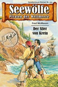 Descargar Seewölfe – Piraten der Weltmeere 241: Der Stier von Kreta (German Edition) pdf, epub, ebook